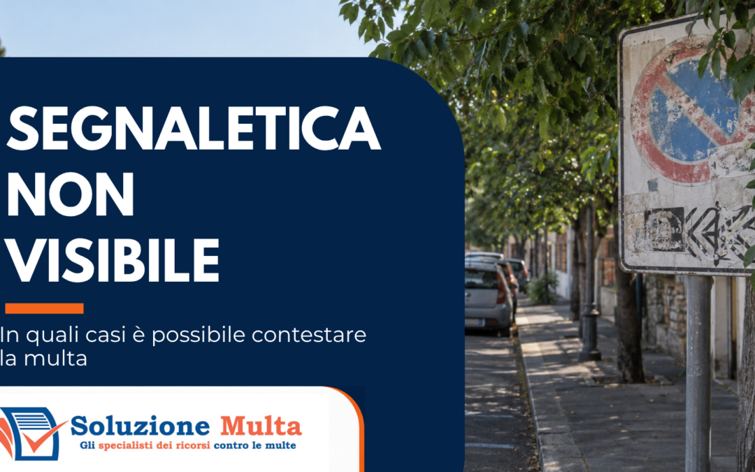 come contestare la multa per segnaletica poco visibile o confusa