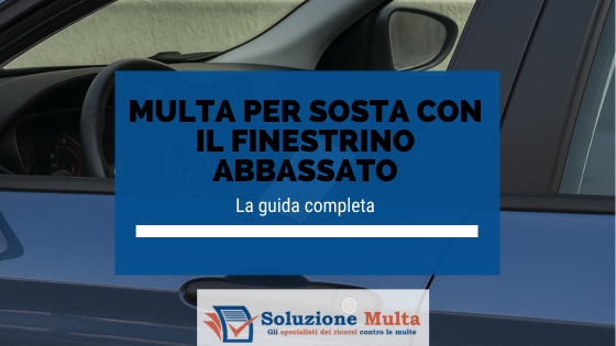 Multa per sosta con il finestrino abbassato
