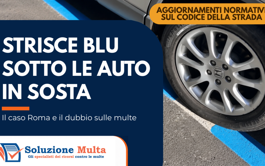 Strisce blu dipinte sotto le auto parcheggiate: il caso Roma e il dubbio sulle multe
